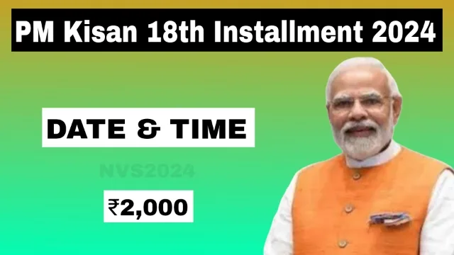 PM Kisan 18th Installment Date 2024